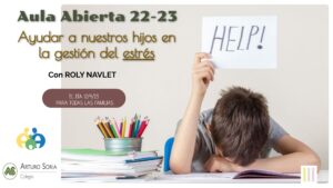 Cartel Aula Abierta Virtual: Ayudar a nuestros hijos en la gestión del estrés.